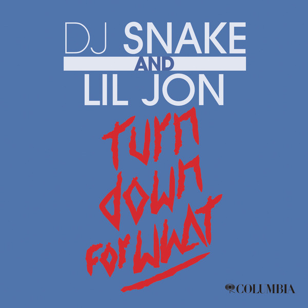 اقوى سوند تراك DJ Snake, Lil Jon - Turn Down for What -- Seeders: 2 -- Leechers: 0